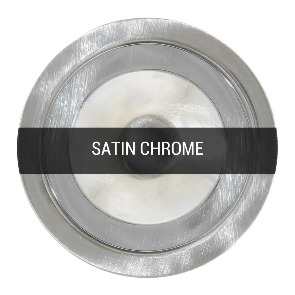 Satin Chrome